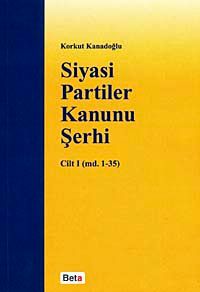 Siyasi Partiler Kanunu Şerhi Cilt I