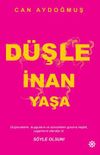 D&uuml;şle İnan Yaşa