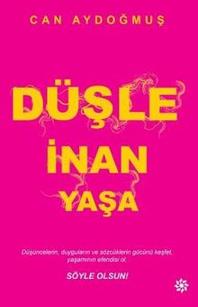 Düşle İnan Yaşa