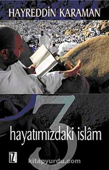 Hayatımızdaki İslam 3 - Prof. Dr. Hayreddin Karaman