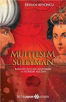 Muhteşem Süleyman & Kanuni Sultan Süleyman ve Hürrem Sultan - Erhan Afyoncu