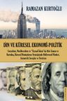 Din ve Küresel Ekonomi-Politik