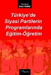 T&uuml;rkiye'de Siyasi Partilerin Programlarında Eğitm-&Ouml;ğretim