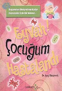 Eyvah! Çocuğum Hastalandı