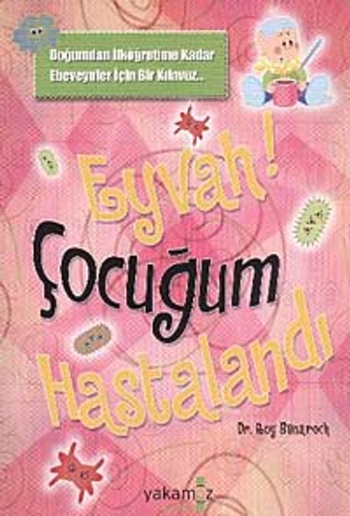 Eyvah! Çocuğum Hastalandı