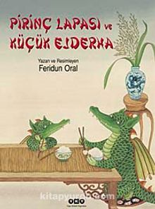 Pirinç Lapası ve Küçük Ejderha - Feridun Oral
