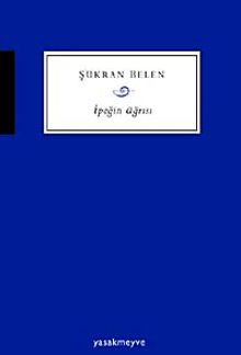 İpeğin Ağrısı