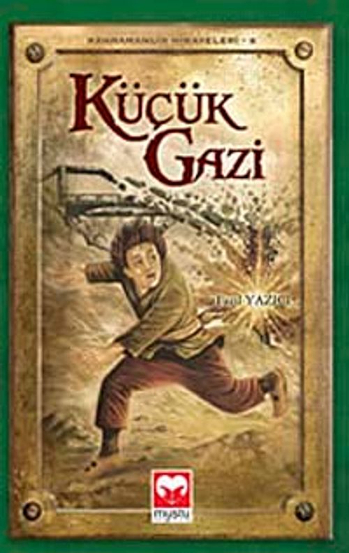 Küçük Gazi / Kahramanlık Hikayeleri-4