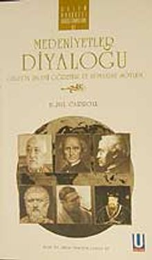 Medeniyetler Diyaloğu/Gülen'in İslami Öğretisi ve Hümanist Söylem