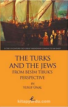 The Turks And The Jews From Besim Tibuk's Perspective