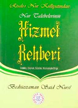 Nur Talebelerinin Hizmet Rehberi  (Cep Boy, Dipnot, Sözlük, Kronolojik Bilgi)