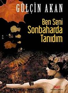 Ben Seni Sonbaharda Tanıdım