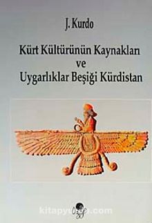 Kürt Kültürünün Kaynakları ve Uygarlıklar Beşiği Kürdistan