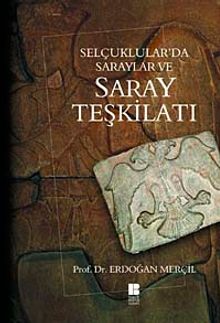 Selçuklular'da Saraylar ve Saray Teşkilatı