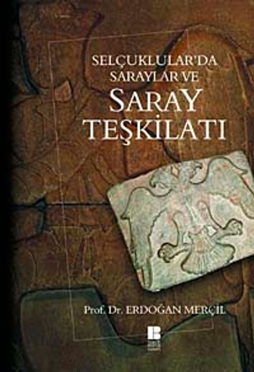 Selçuklular'da Saraylar ve Saray Teşkilatı