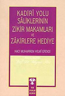 Kadiri Yolu Saliklerin Zikir Makamları ve Zakirlere Hediye