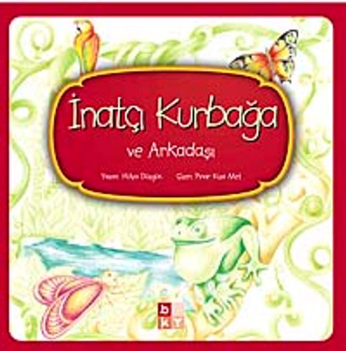 İnatçı Kurbağa ve Arkadaşı