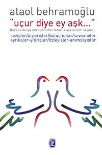 Uçur Diye Ey Aşk...
