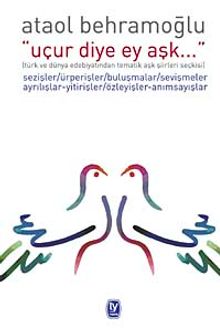 Uçur Diye Ey Aşk...