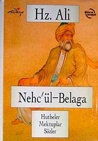 Hz. Ali Nehc'ül-Belaga & Hutbeler Mektuplar Sözler
