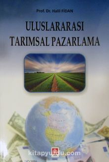 Uluslararası Tarımsal Pazarlama - Prof. Dr. Halil Fidan