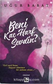 Beni Kaç Harf Sevdin ? - Uğur Babat