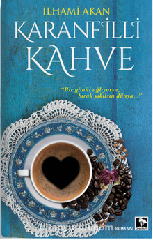 Karanfilli Kahve - İlhami Akan