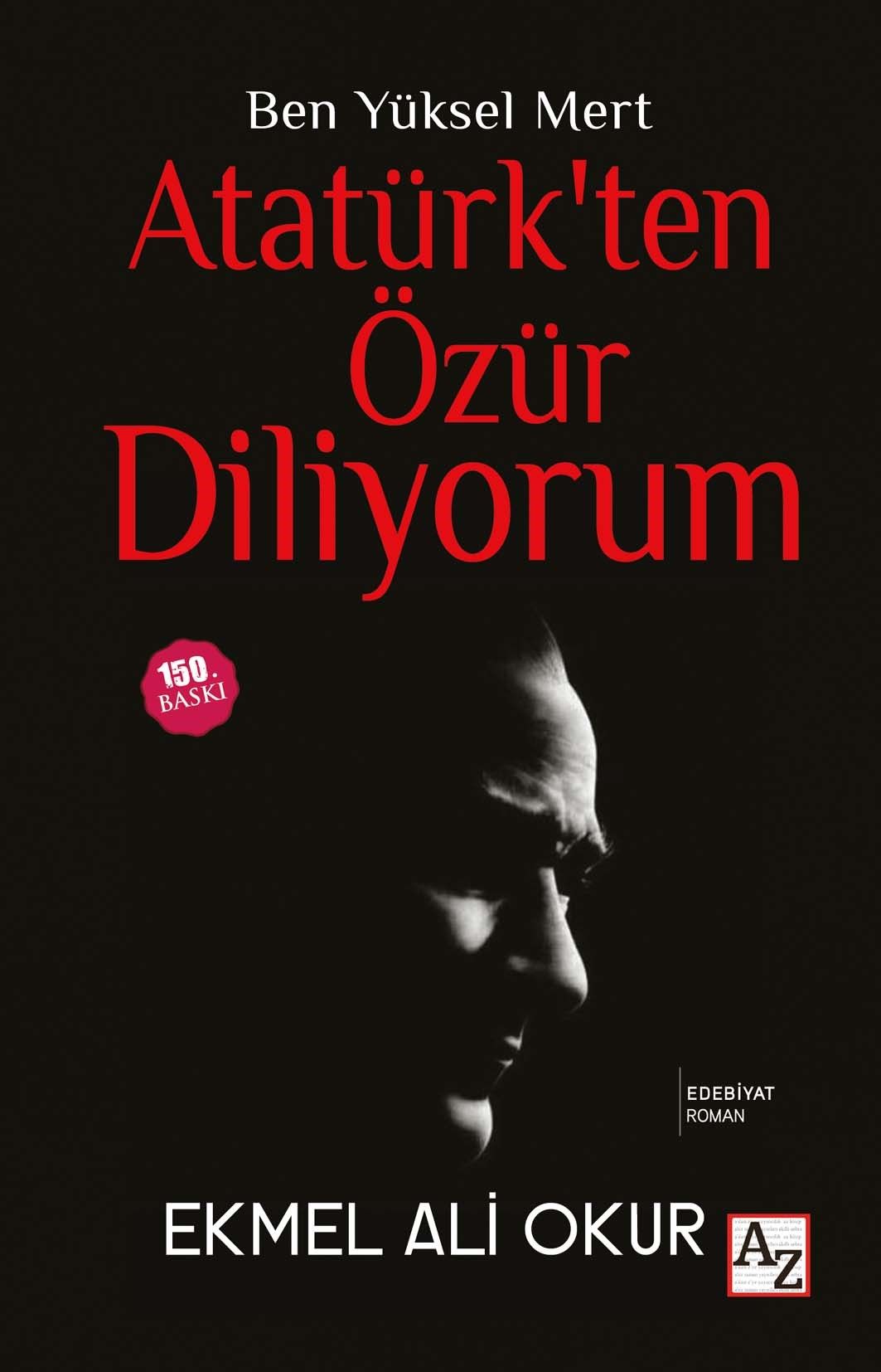 Ben Yüksel Mert Atatürk'ten Özür Diliyorum (Ekmel Ali Okur) Fiyatı