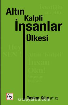 Altın Kalpli İnsanlar Ülkesi - Dr. Taşkın Kılıç