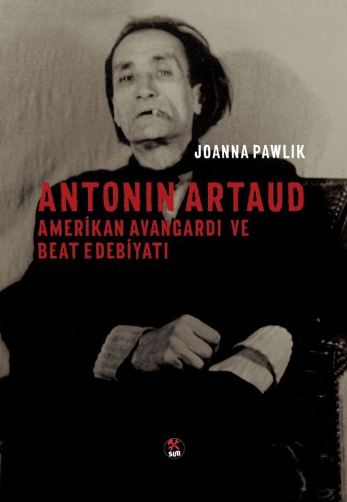Antonin Artaud Amerikan Avangardı ve Beat Edebiyatı 