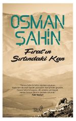 Fırat’ın Sırtındaki Kan