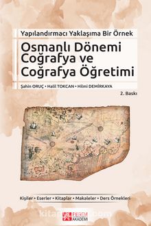 Yapılandırmacı Yaklaşıma Bir Örnek Osmanlı Dönemi Coğrafya ve Coğrafya Öğretimi