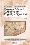 Yapılandırmacı Yaklaşıma Bir &Ouml;rnek Osmanlı D&ouml;nemi Coğrafya ve Coğrafya &Ouml;ğretimi