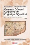 Yapılandırmacı Yaklaşıma Bir Örnek Osmanlı Dönemi Coğrafya ve Coğrafya Öğretimi
