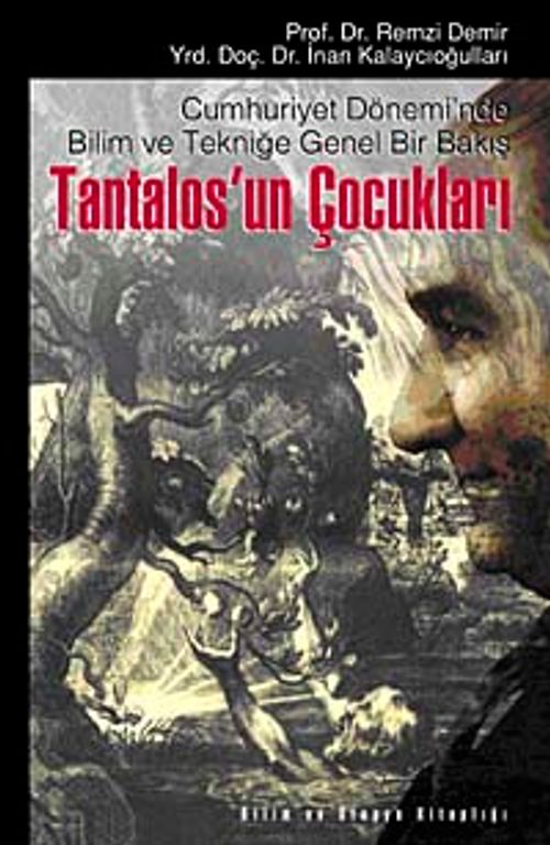 Tantalos'un Çocukları & Cumhuriyet Dönemi'nde Bilim ve Tekniğe Genel Bir Bakış