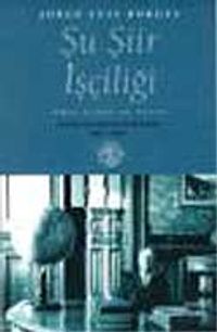 Şu Şiir İşçiliği /Charles Eliot Norton Konferansları 1967-1968