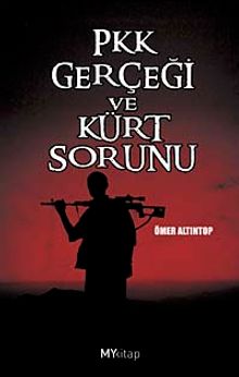 PKK Gerçeği ve Kürt Sorunu