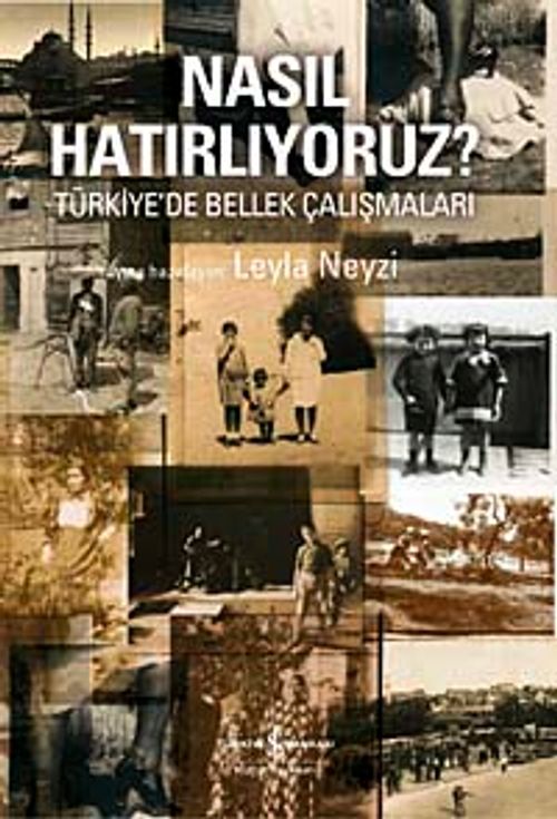 Nasıl Hatırlıyoruz? & Türkiye'de Bellek Çalışmaları