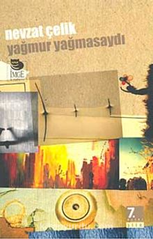 Yağmur Yağmasaydı - Nevzat Çelik