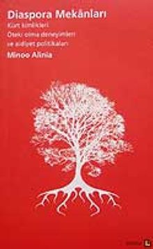 Diaspora Mekanları/Kürt Kimlikleri Öteki Olma Deneyimleri ve Aidiyet Politikaları