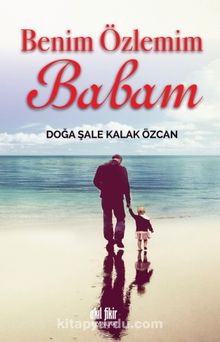Benim Özlemim Babam - Doğa Şale Kalak