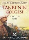 Kanuni Sultan S&uuml;leyman Tanrının G&ouml;lgesi