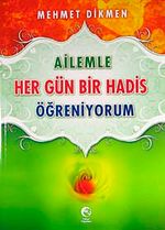 Ailemle Her Gün Bir Hadis Öğreniyorum