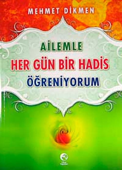 Ailemle Her Gün Bir Hadis Öğreniyorum