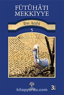 Fütuhat-ı Mekkiyye 5 - Muhyiddin İbn Arabi