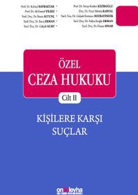 Özel Ceza Hukuku Cilt 2 & Kişilere Karşı Suçlar