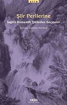 Şiir Perilerine & İngiliz Romantik Şiirinden Seçmeler