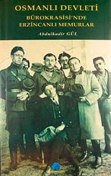 Osmanlı Devleti Bürokrasisi'nde Erzincanlı Memurlar