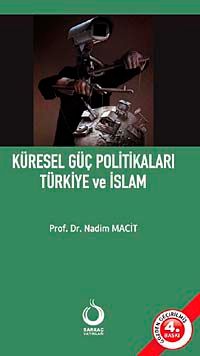 Küresel Güç Politikaları Türkiye ve İslam