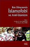 Batı D&uuml;nyasında İslamofobi ve Anti-İslamizm